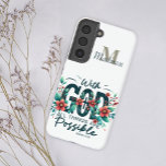 Coque Samsung Galaxy Floral With God All Things Monogram Ajouter un nom<br><div class="desc">Coque Samsung élégant et pratique orné de votre nom et de votre initiale.</div>
