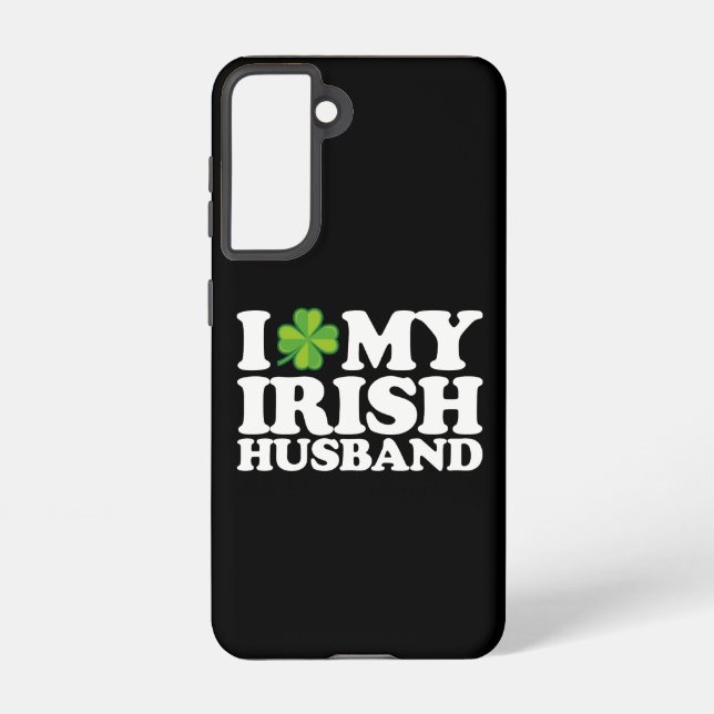 Coque Samsung Galaxy I Love My Irish Husband Couple St Patrick's Day (Verso)