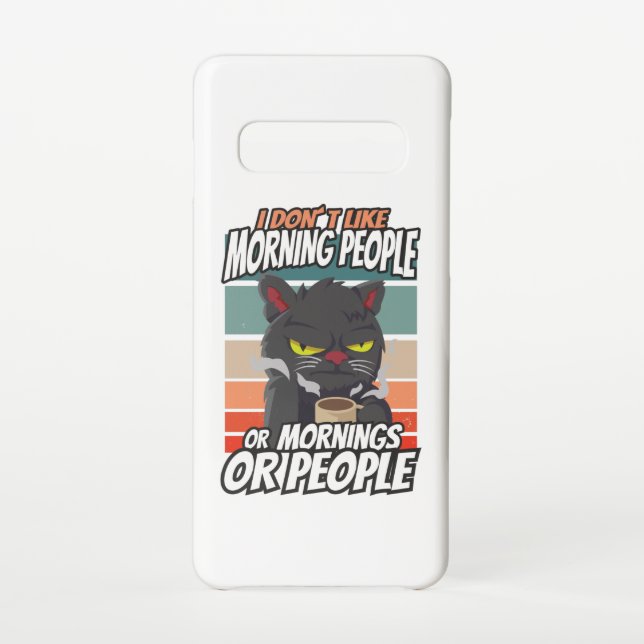 Coque Samsung Galaxy Je n'aime pas les matins, les matins ou les gens (Dos)