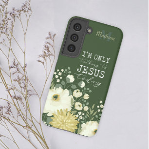 Coque Samsung Galaxy Je ne parle qu'à Jésus aujourd'hui Vert Blanc Flor