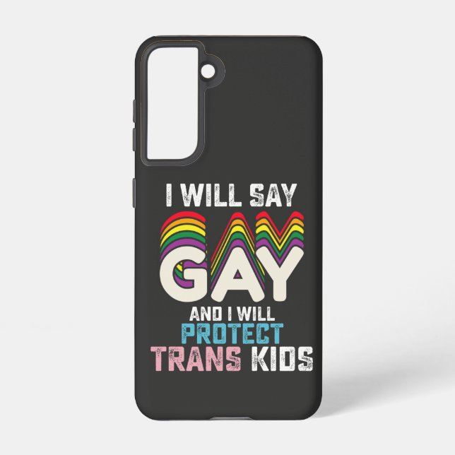 Coque Samsung Galaxy Je Vais Dire Gay Et Je Protégerai Les Jeunes Trans (Verso)
