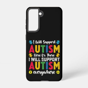 Coque Samsung Galaxy Je Vais Soutenir L'Autisme Ici Ou Là Autiste