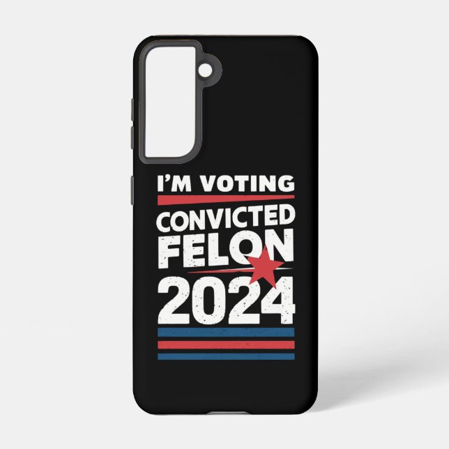 Coque Samsung Galaxy Je vote pour le condamné Felon Pro Trump 2024 (Verso)