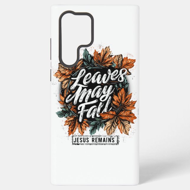 Coque Samsung Galaxy Les feuilles peuvent tomber... (Verso)