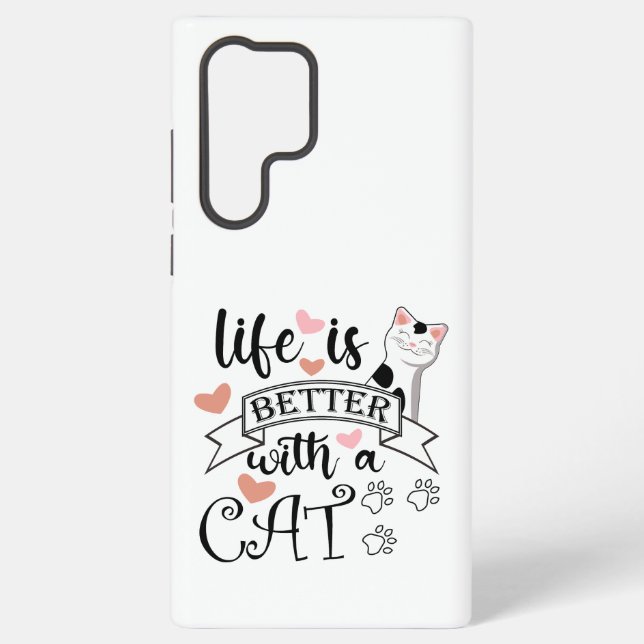 Coque Samsung Galaxy Life is Better With a Cat quote slogan (Verso)