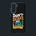 Coque Samsung Galaxy Ne me faites pas peur je péte facilement Citation<br><div class="desc">Ne me faites pas peur je péte facilement Citation drôle</div>