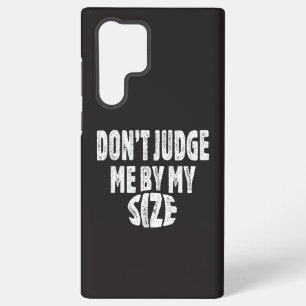 Coque Samsung Galaxy Ne me jugez pas par ma taille