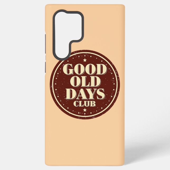 Coque Samsung Galaxy Nostalgic 70s Good Old Days Club Quote (Verso)