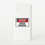 Coque Samsung Galaxy S10 Panneau Stop Greenwash (1)<br><div class="desc">Le lavage au vert est une forme d'orientation commerciale dans laquelle les relations publiques vertes et le marketing vert sont utilisés de manière trompeuse pour persuader le public que les produits,  les objectifs et les politiques d'une organisation sont respectueux de l'environnement.</div>
