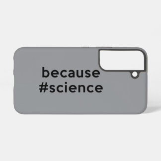 Coque Samsung Galaxy Parce que la science