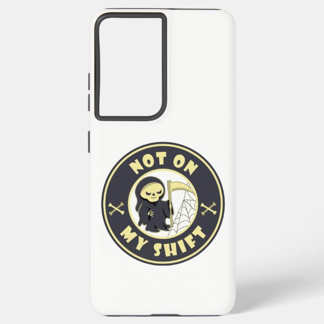 Coque Samsung Galaxy Pas sur mon poste Grim Reaper Citation d'Halloween (Verso)