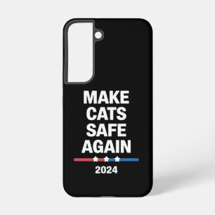 Coque Samsung Galaxy Rendre les chats sûrs à nouveau drôle 2024 Préside