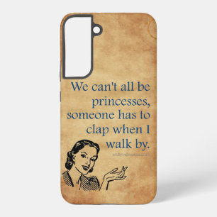Coque Samsung Galaxy SlipperyJoe's Princess clap marchant drôle les ann
