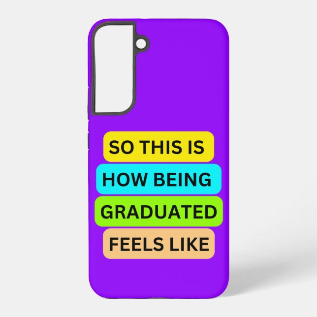 Coque Samsung Galaxy SO_This_IS_HOW_BEING_GRADUATED clair violet (Verso)