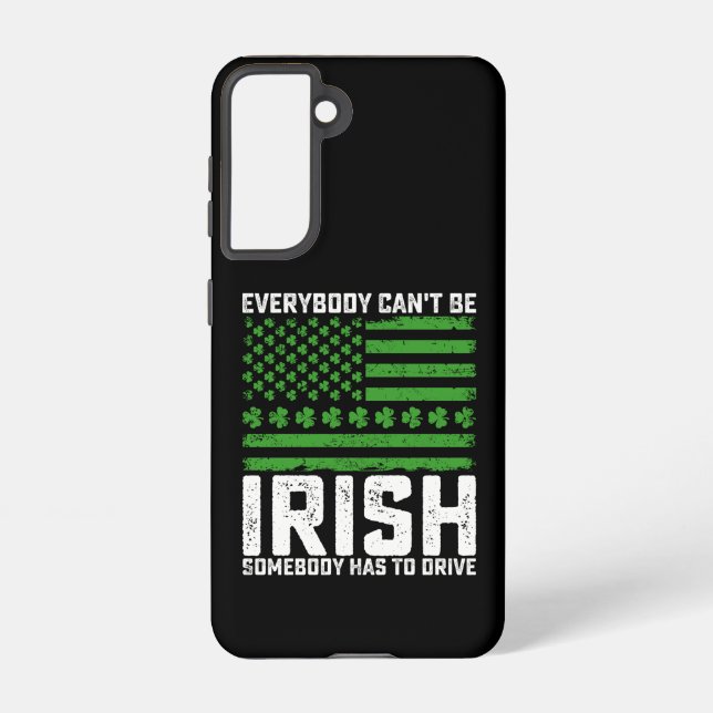 Coque Samsung Galaxy Tout le monde ne peut pas être irlandais quelqu'un (Verso)