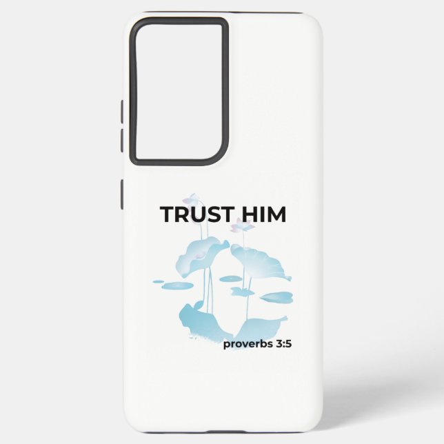 Coque Samsung Galaxy Trust Him Proverbs 3:5 Bible Verse  Samsung  (Verso)