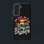 Coque Samsung Galaxy Tu M'as Eu Dès La Boisson De Jour Drôle Rétro Plag<br><div class="desc">Tu M'as Eu Dès La Boisson De Jour Drôle Rétro Plage Cadeau D'été</div>
