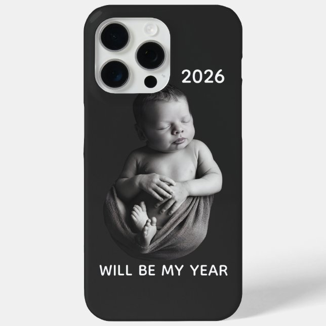 Coques Case-Mate iPhone 2026 Will Be My Year - Cute Newborn Baby  (Verso)