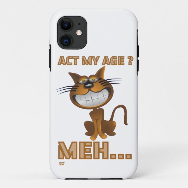 Coques Case-Mate iPhone "AGIS MON ÂGE ? MEH..." drôle cadeau d'anniversair (Dos)