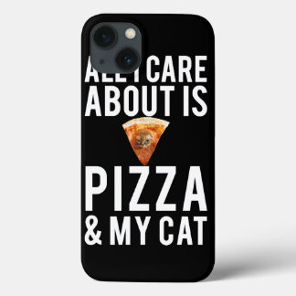 iPhone 13 Coque All i care about is pizza & my cat