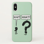 Coque Case-Mate Pour iPhone Attends, Quoi ?<br><div class="desc">Attends,  Quoi. Illustration d'une virgule et d'un point d'interrogation. Un idiot drôle s'est exclamé quand quelqu'un se rend soudain compte que quelque chose ne va pas. La virgule attend,  demande le point d'interrogation. Comprends-le ?</div>