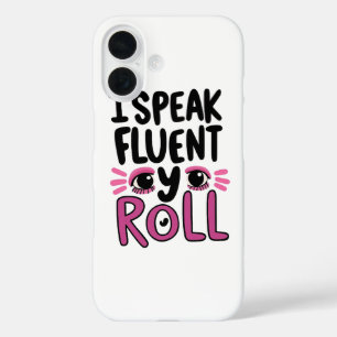 Coque Pour iPhone 16 Attitude Impertinent "Je parle couramment le Roulé