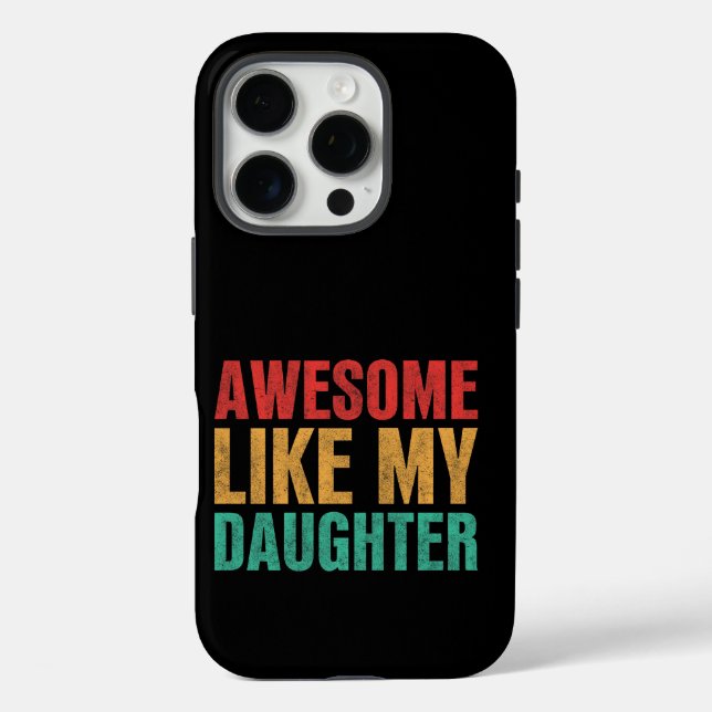 Coques Case-Mate iPhone Awesome Comme Ma Fille Drôle Fête des pères Cadeau (Verso)