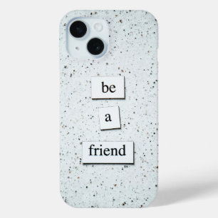 Coque Case-Mate iPhone "Be a Friend - Inspiration Phone Case Design