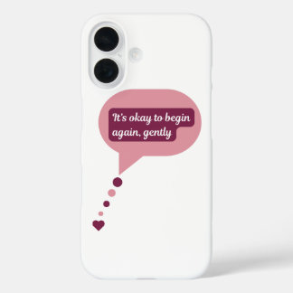 Coque Pour iPhone 16 Begin Again, Gently iPhone 16 Case
