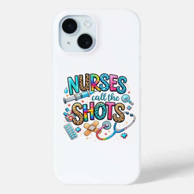 Coques Case-Mate iPhone Boîtier iPhone 15 Nurses Call the Shots  (Verso)