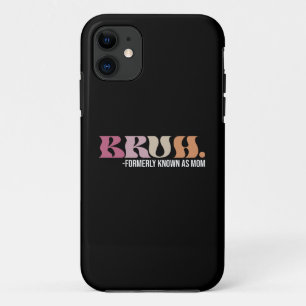 Case-Mate iPhone Case Bruh Anciennement Connu Comme Maman Fête des Mères