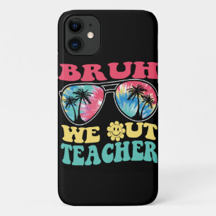 Case-Mate iPhone Case Bruh Nous Sortons Enseignants Fin De L'Année Su En