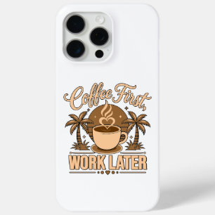 Coque Case-Mate iPhone Café d'abord, travail ensuite – Propulsé par la ca