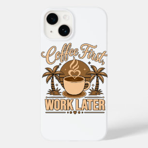 Coque Case-Mate iPhone Café d'abord, travail ensuite – Propulsé par la ca
