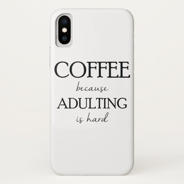 Coques Case-Mate iPhone Café puisqu'Adulting est cas dur (Dos)