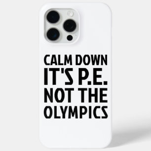 Coque Case-Mate iPhone Calm Down It's PE Not The Olympics Physique Educat
