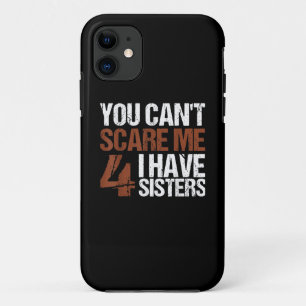Case-Mate iPhone Case Cant Me Peur J'Ai Quatre Soeurs Cadeau Pour Frère