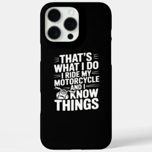 Coque iPhone 16 Pro Max C'est ce que je fais je conduis ma moto et je sais