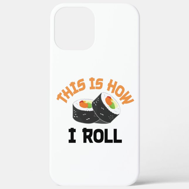 Coques Case-Mate iPhone C'Est Comme Ça Que Je Roule - Sushi Drôle (Verso)