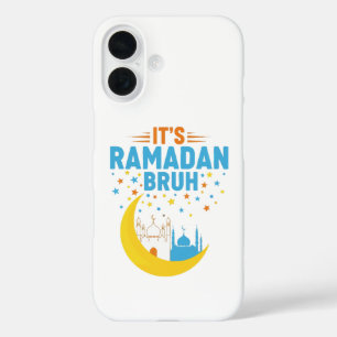 Coque Pour iPhone 16 C'est Ramadan Bruh Musulman Ramadan Moubarak Eid H