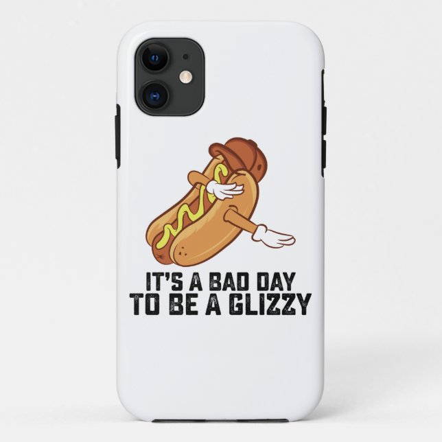 Coques Case-Mate iPhone C'est une mauvaise journée pour être un Glizzy (Dos)