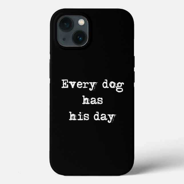 Coques Case-Mate iPhone Chaque chien a sa journée (Verso)