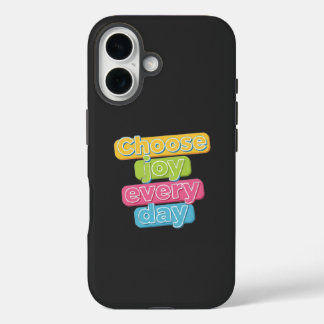 Coque Pour iPhone 16 Choose Joy Everyday !