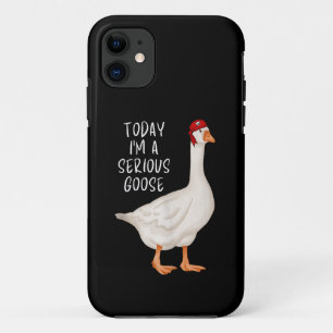Case-Mate iPhone Case Citation drôle de l'oie idiote Aujourd'hui, je sui