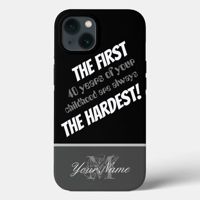 Coques Case-Mate iPhone Citation drôle : Les 40 premières années de votre  (Verso)