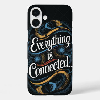 Coque Pour iPhone 16 Plus Citation motivationnelle - "Tout est connecté..."