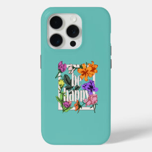 Coque Case-Mate iPhone Citation positive Be Happy and garden flowers