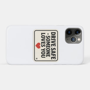 Case-Mate iPhone Case Conduisez en toute sécurité - Quelqu'un vous aime