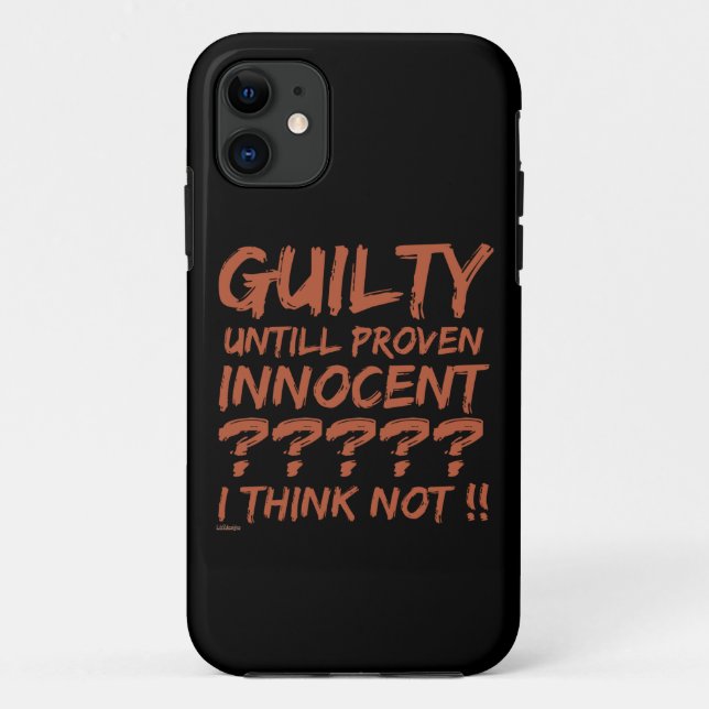 COQUES Case-Mate iPhone COUPABLE JUSQU'À CE QU'IL SE RÉVÈLE INNOCENT ? ?.. (Dos)