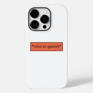 Coque Case-Mate iPhone Cries en espagnol - Mème sarcastique amusant